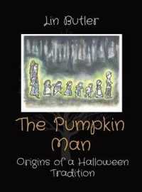 The Pumpkin Man: Origins of a Halloween Tradition