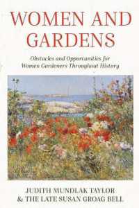 Women and Gardens : Obstacles and Opportunities for Women Gardeners Throughout History