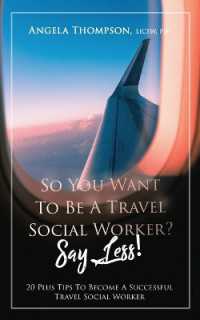 So You Want to Be a Travel Social Worker? Say Less! : 20 Plus Tips to Become a Successful Travel Social Worker
