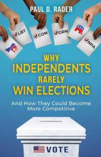 Why Independents Rarely Win Elections : And How They Could Become More Competitive
