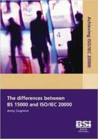 Achieving ISO/IEC 20000 - the Differences between BS 15000 and ISO/IEC 20000