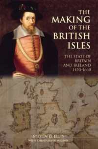 The Making of the British Isles : The State of Britain and Ireland, 1450-1660 (British Isles)
