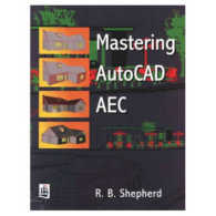 Mastering Autocad Aec