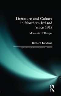 Literature and Culture in Northern Ireland since 1965 : Moments of Danger (Longman Studies in Twentieth Century Literature)