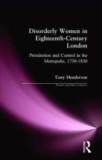 Disorderly Women in Eighteenth-Century London : Prostitution and Control in the Metropolis, 1730-1830 (Women and Men in History)
