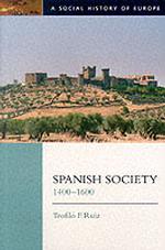 Spanish Society, 1400-1600 (Social History of Europe)