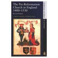 The Pre-Reformation Church in England 1400-1530 (Seminar Studies) （2ND）