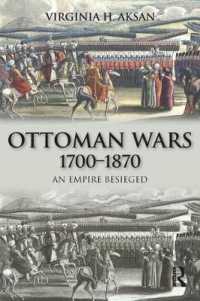 Ottoman Wars 1700-1870 : An Empire Besieged (Modern Wars in Perspective) （1ST）