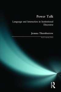 権力的語り：談話における表象と相互干渉<br>Power Talk : Language and Interaction in Institutional Discourse (Real Language Series)