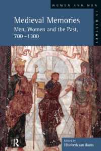 Medieval Memories: Men, Women and the Past, 700-1300 (Women and Men in History")