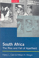 South Africa : The Rise and Fall of Apartheid (Seminar Studies in History)