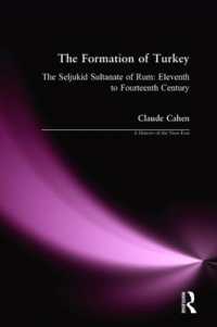 Formation of Turkey : The Seljukid Sultanate of Rum: Eleventh to Fourteenth Century (A History of the Near East) -- Paperback / softback