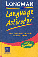 Longman Language Activator : Helps You Write and Speak Natural English (Longman Language Activator)