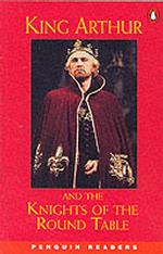 King Arthur & the Knights of the Round Table Penguin Readers Level 2