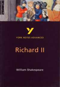 Richard II: York Notes Advanced everything you need to catch up, study and prepare for and 2023 and 2024 exams and assessments (York Notes Advanced) （2ND）