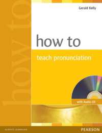 How to Teach Pronunciation with CD （BOOK & CD）