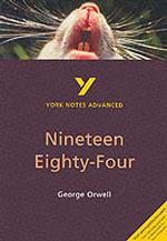 "Nineteen Eighty-four" (York Notes Advanced S.) （2ND）