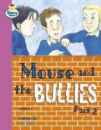 Mouse and the Bullies Part 2 Story Street Fluent Step 12 Book 2 (Literacy Land)