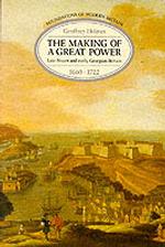 The Making of a Great Power : Late Stuart and Early Georgian Britain, 1660-1722 (Foundations of Modern Britain)