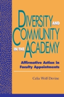 Diversity and Community in the Academy : Affirmative Action in Faculty Appointments
