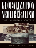 Globalization and Neoliberalism : The Caribbean Context