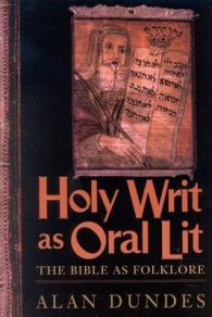 Holy Writ as Oral Lit : The Bible as Folklore