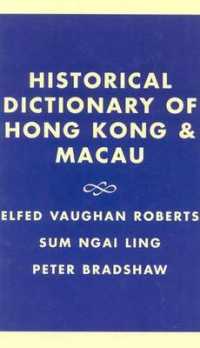 Historical Dictionary of Hong Kong & Macau