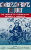 Congress Confronts the Court : The Struggle for Legitimacy and Authority in Lawmaking