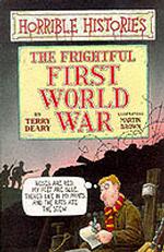 Frightful First World War (Horrible Histories S.) -- paperback