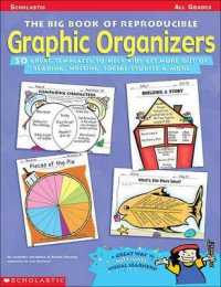 The Big Book of Reproducible Graphic Organizers : 50 Great Templates to Help Kids Get More Out of Reading, Writing, Social Studies & More