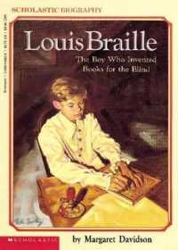 Louis Braille : The Boy Who Invented Books for the Blind (Scholastic biography)