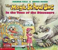 Magic School Bus: in the Time of the Dinosaurs (Magic Sch Bus) （Rev Format）