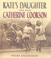 Kate's Daughter : The Real Catherine Cookson