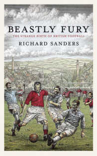 Beastly Fury: The Strange Birth Of British Football
