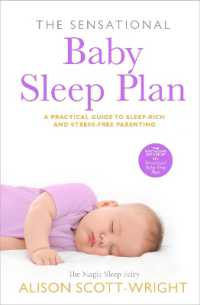 The Sensational Baby Sleep Plan : a practical guide to sleep-rich and stress-free parenting from recognised sleep guru Alison Scott-Wright