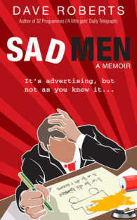 Sad Men : A Memoir
