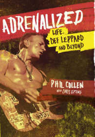 Adrenalized : Life， Def Leppard and Beyond -- Paperback ( OME )