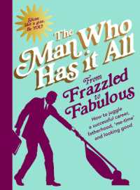 From Frazzled to Fabulous : How to Juggle a Successful Career, Fatherhood, 'Me-Time' and Looking Good