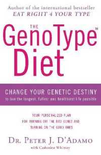 The GenoType Diet : Change Your Genetic Destiny to Live the Longest, Fullest and Healthiest Life Possible