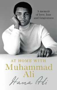 At Home with Muhammad Ali : A Memoir of Love, Loss and Forgiveness -- Hardback