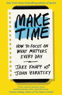 『時間術大全：人生が本当に変わる「８７の時間ワザ」』（原書）<br>Make Time : How to focus on what matters every day