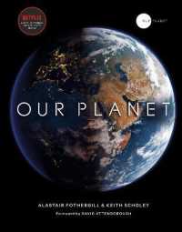 Our Planet : The official companion to the ground-breaking Netflix original Attenborough series with a special foreword by David Attenborough
