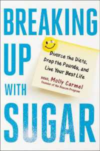Breaking Up with Sugar : Divorce the Diets, Drop the Pounds, and Live Your Best Life