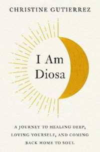 I am Diosa : A Journey to Healing Deep, Loving Yourself, and Coming Back Home to Soul -- Hardback