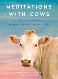Meditations with Cows : What I've Learned from Daisy, the Dairy Cow Who Changed My Life