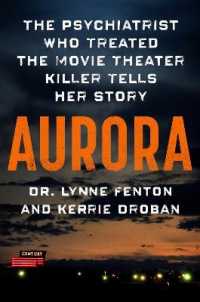 Aurora : The Psychiatrist Who Treated the Movie Theater Killer Tells Her Story