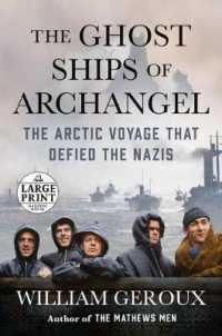 The Ghost Ships of Archangel : The Arctic Voyage That Defied the Nazis (Random House Large Print)
