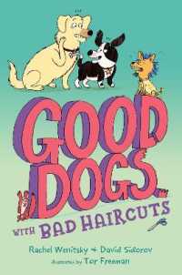 Good Dogs with Bad Haircuts (Good Dogs)