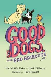 Good Dogs with Bad Haircuts (Good Dogs)