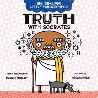 Big Ideas for Little Philosophers: Truth with Socrates (Big Ideas for Little Philosophers) （Board Book）